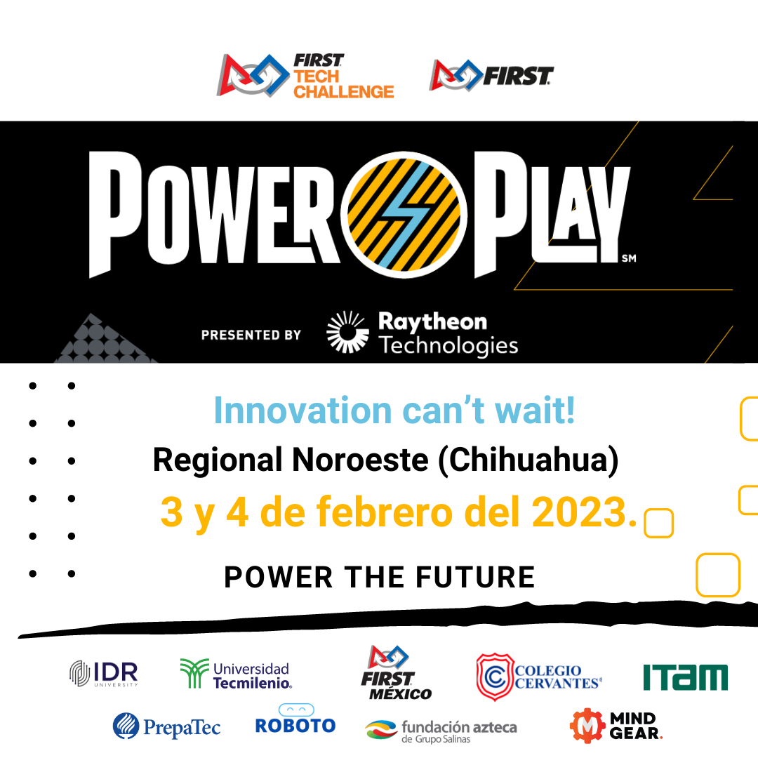 FTC POWER PLAY, Regional Noroeste (Chihuahua) – FIRST México