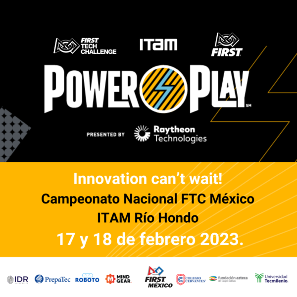 Campeonato Nacional FTC POWER PLAY FTC México (CDMX) – FIRST México